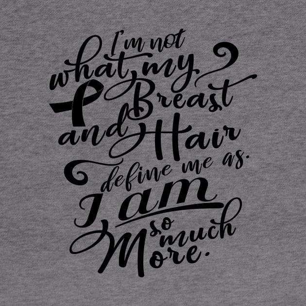 'I Am So Much More' Cancer Awareness Shirt by ourwackyhome